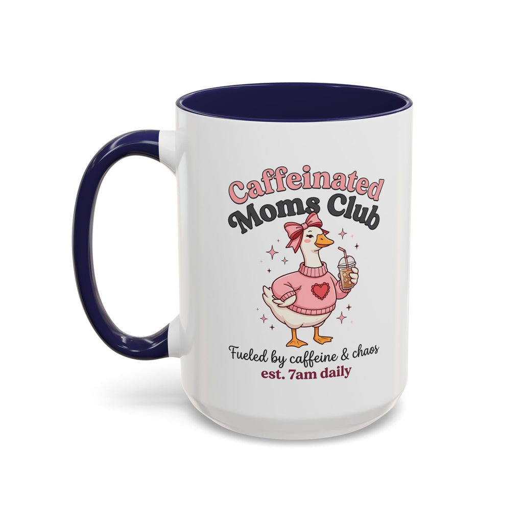 Caffeinated Moms Club Mug | Accent Coffee Mug 11oz 15oz